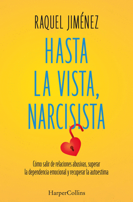 HASTA LA VISTA NARCISISTA