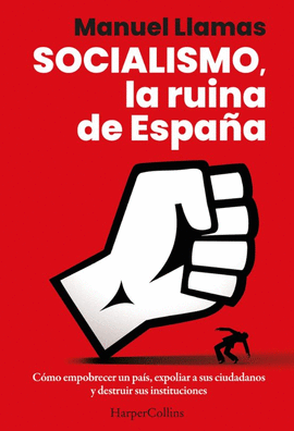 SOCIALISMO LA RUINA DE ESPA�A