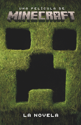 UNA PELCULA DE MINECRAFT (LA NOVELA)
