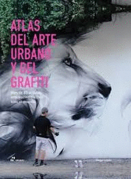 ATLAS DEL ARTE URBANO Y DEL GRAFITI