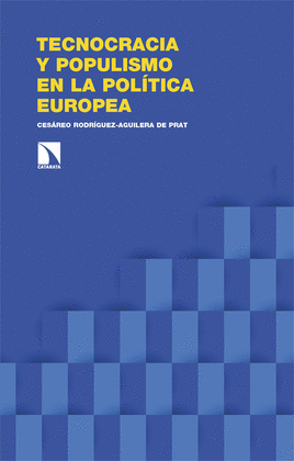 TECNOCRACIA Y POPULISMO EN LA POL�TICA EUROPEA