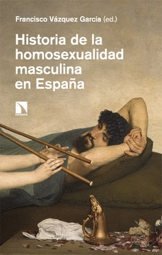 HISTORIA DE LA HOMOSEXUALIDAD MASCULINA EN ESPAA