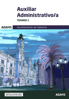 TEMARIO 1 AUXILIAR ADMINISTRATIVO/A AYUNTAMIENTO DE VALENCIA