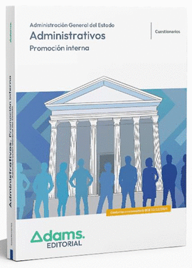 CUESTIONARIOS ADMINISTRATIVOS ADMINISTRACI�N DEL ESTADO. PROMOCI�N INTERNA