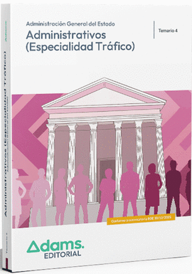 TEMARIO 4 ADMINISTRATIVOS DE LA ADMINISTRACI�N GENERAL DEL ESTADO, ESPECIALIDAD