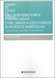 LAS SUBVENCIONES FINANCIADAS CON CARGO A LOS FONDOS EUROPEOS AGRCOLAS