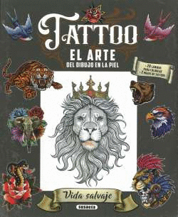 TATOO EL ARTE DEL DIBUJO EN LA PIEL VIDA SALVAJE
