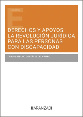 DERECHOS Y APOYOS: LA REVOLUCIN JURDICA PARA LAS PERSONAS CON DISCAPACIDAD