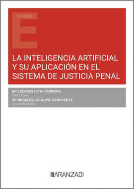 LA INTELIGENCIA ARTIFICIAL Y SU APLICACIN EN EL SISTEMA DE JUSTICIA PENAL