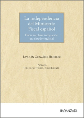 LA INDEPENDENCIA DEL MINISTERIO FISCAL ESPA�OL