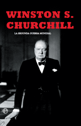 LA SEGUNDA GUERRA MUNDIAL(CHURCHILL). EDICIN 80 ANIVERSARIO