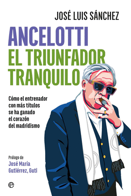 ANCELOTTI EL TRIUNFADOR TRANQUILO