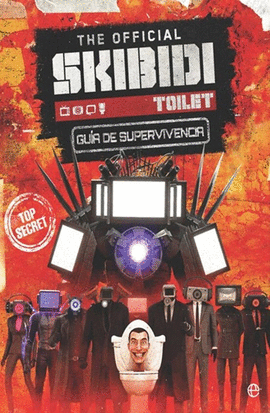 THE OFFICIAL SKIBIDI TOILET GU�A DE SUPERVIVENCIA