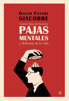 COMO DEJAR DE HACERSE PAJAS MENTALES
