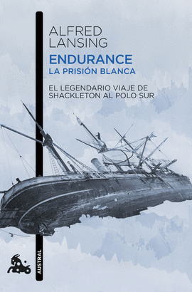 ENDURANCE. LA PRISIN BLANCA