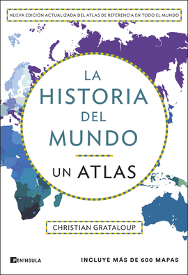 LA HISTORIA DEL MUNDO. UN ATLAS (EDICI�N AMPLIADA)