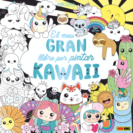 Mis dibujos Kawaii. ¡Tiernos y adorables!: Más de 90 dibujos paso a paso