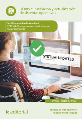INSTALACIN Y ACTUALIZACIN DE SISTEMAS OPERATIVOS. IFCT0309 - MONTAJE Y REPARAC