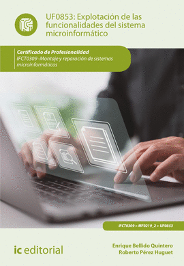 EXPLOTACIN DE LAS FUNCIONALIDADES DEL SISTEMA MICROINFORMTICO. IFCT0309 - MONT