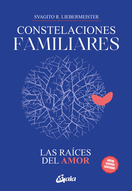 CONSTELACIONES FAMILIARES. LAS RA�CES DEL AMOR