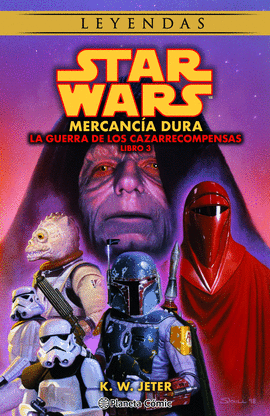 STAR WARS LAS GUERRAS DE LOS CAZARRECOMPENSAS N� 03/03 MERCANC�A DURA (NOVELA)
