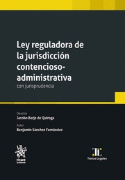 LEY REGULADORA DE LA JURISDICCI�N CONTENCIOSO-ADMINISTRATIVA CON JURISPRUDENCIA