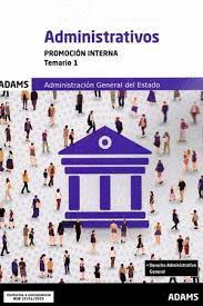 ADMINISTRATIVOS ADMINISTRACI�N DEL ESTADO TEMARIO 1 PROMOCI�N INTERNA