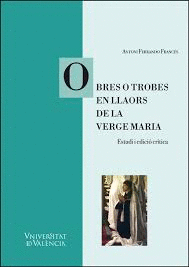 OBRES O TROBES EN LLAORS DE LA VERGE MARIA (VAL�NCIA, 1474)