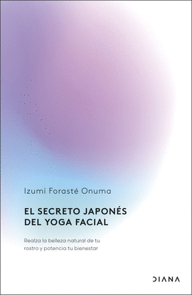 EL SECRETO JAPONS DEL YOGA FACIAL