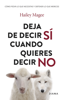 DEJA DE DECIR S CUANDO QUIERES DECIR NO