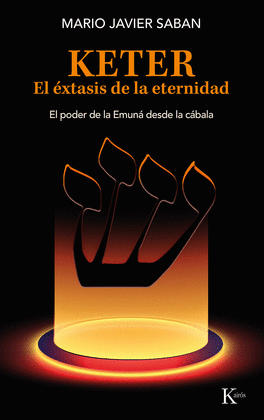 KETER EL XTASIS DE LA ETERNIDAD