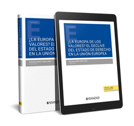 LA EUROPA DE LOS VALORES ? EL DECLIVE DEL ESTADO DE DERECHO EN LA UNI�N EUROPEA