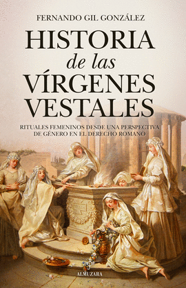 HISTORIA DE LAS VRGENES VESTALES