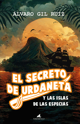 SECRETO DE URDANETA Y LAS ISLAS DE LAS ESPECIAS
