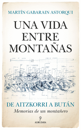 UNA VIDA ENTRE MONTA�AS