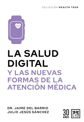 SALUD DIGITAL Y LAS NUEVAS FORMAS DE LA ATENCI�N M�DICA