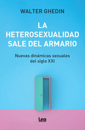 LA HETEROSEXUALIDAD SALE DEL ARMARIO