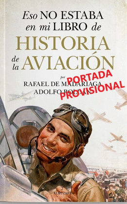 ESO NO ESTABA EN MI LIBRO DE HISTORIA DE LA AVIACI�N