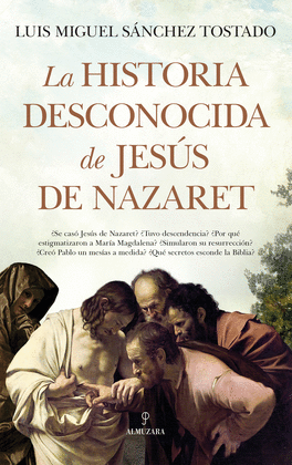 HISTORIA DESCONOCIDA DE JESS DE NAZARET