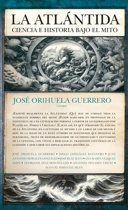LA ATL�NTIDA: CIENCIA E HISTORIA BAJO EL MITO