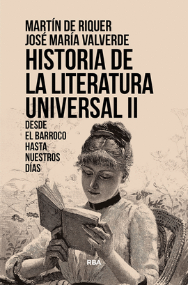 HISTORIA DE LA LITERATURA UNIVERSAL II DESDE EL BARROCO HASTA NUESTROS DAS