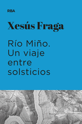 R�O MI�O. UN VIAJE ENTRE SOLSTICIOS (PREMIO HOTUSA 2023)