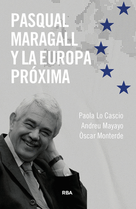 PASQUAL MARAGALL Y LA EUROPA PR�XIMA
