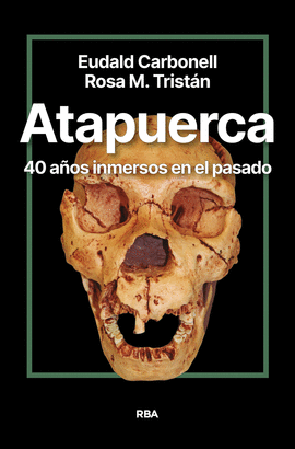 ATAPUERCA. 40 A�OS INMERSOS EN EL PASADO