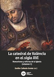 CATEDRAL DE VALNCIA EN EL SIGLO XVI (VOLUMEN 3)
