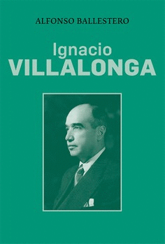 IGNACIO VILLALONGA VILLALBA (1895-1973). POL�TICO VALENCIANO Y DESTACADO BANQUER