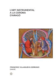 L�ART INSTRUMENTAL A LA CORONA D�ARAG�