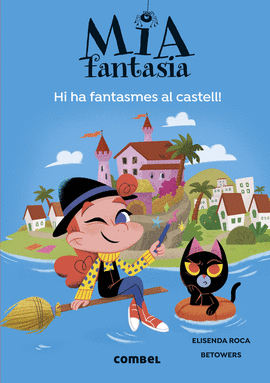 MIA FANTASIA (7) HI HA FANTASMES AL CASTELL