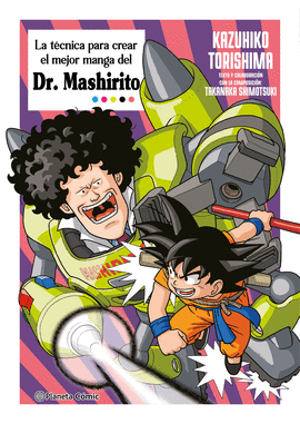LA TCNICA PARA CREAR EL MEJOR MANGA DEL DR. MASHIRITO