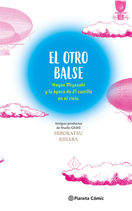 EL OTRO BALSE: HAYAO MIYAZAKI Y LA �POCA DE EL CASTILLO EN EL CIELO